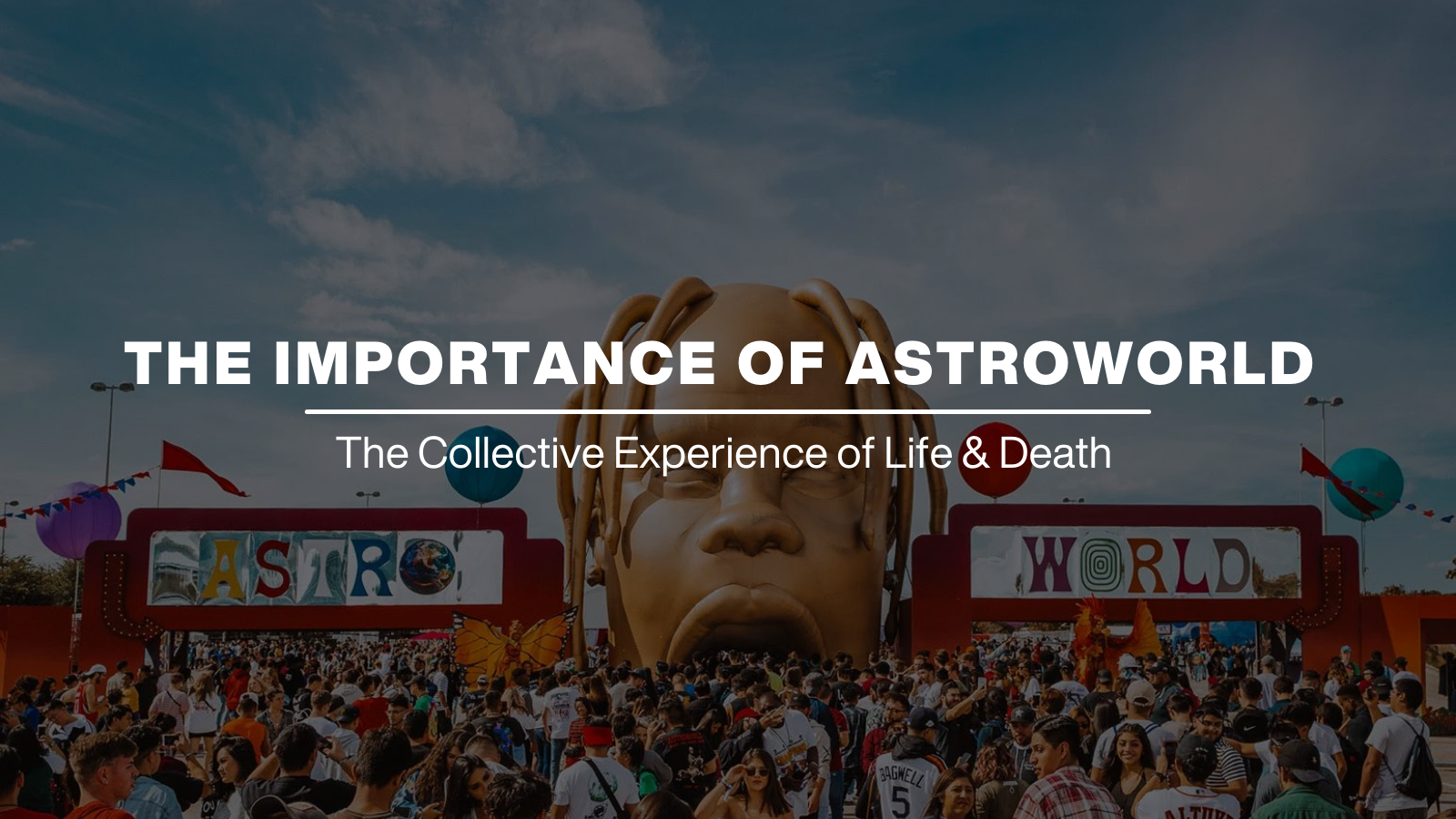 the importance of astroworld