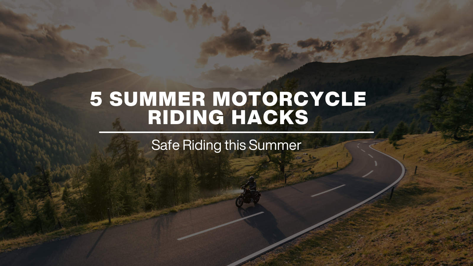 5 Summer Motorcycle Riding Hacks